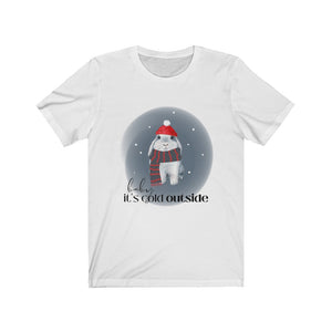 Baby It's Cold Outside Tee