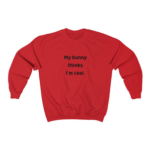 My Bunny Thinks I'm Cool Crewneck Sweatshirt
