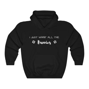 I Just Want All The Bunnies Hoodie