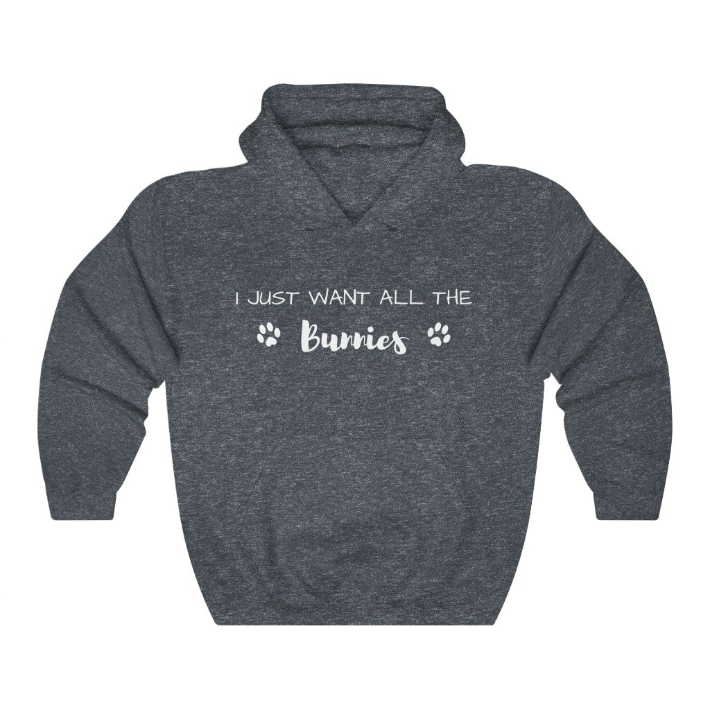 I Just Want All The Bunnies Hoodie