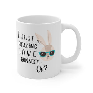 I Just Freaking Love Bunnies Mug